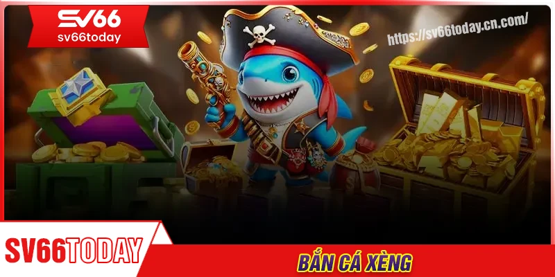 Bắn cá xèng Sv66 - Săn cá giải trí đỉnh cao đầy kịch tính