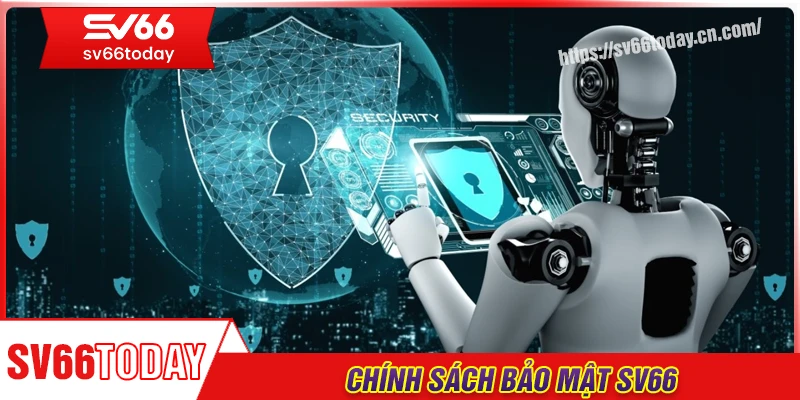 Chính sách bảo mật - Bảo vệ quyền riêng tư của bạn
