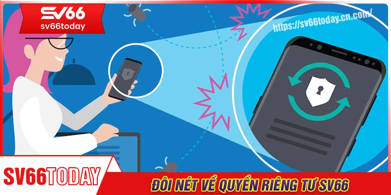 Đôi nét về chính sách quyền riêng tư Sv66