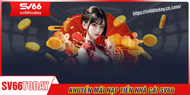 Khuyến mãi nạp tiền nhà cái - Đặc quyền siêu hấp dẫn mỗi ngày