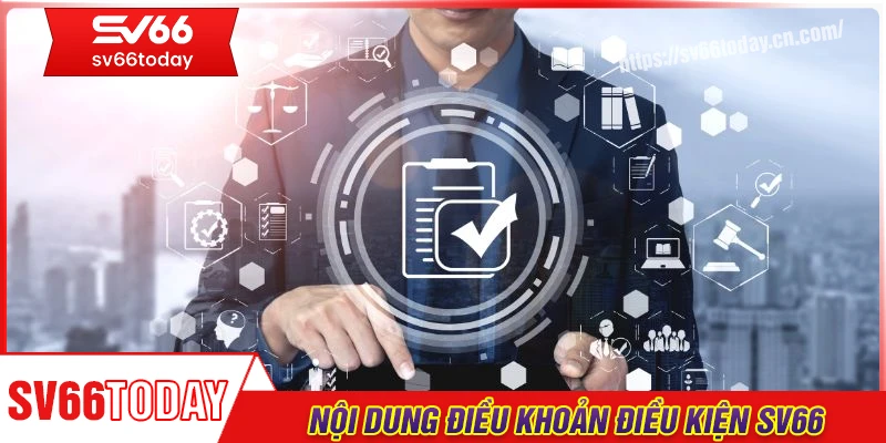 Nội dung chính sách điều khoản và điều kiện Sv66
