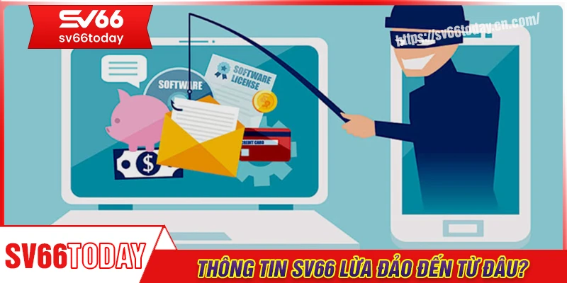Thông tin Sv66 lừa đảo từ đâu mà có?