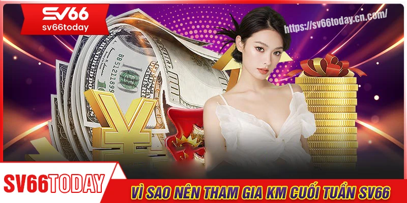 Vì sao khuyến mãi thưởng nạp cuối tuần lại hot đến vậy?